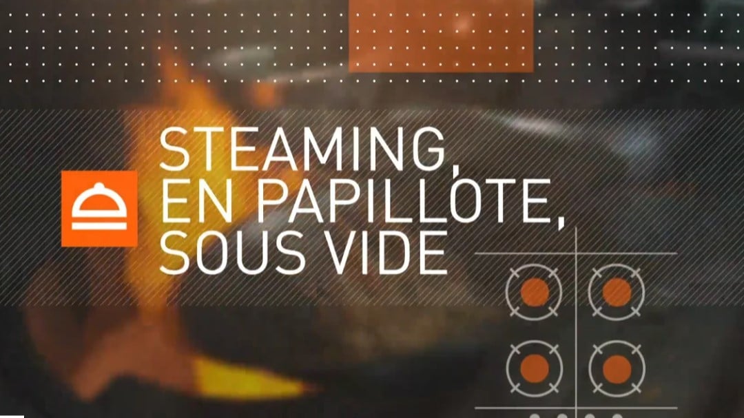3. Steaming, En Papillote, Sous Vide